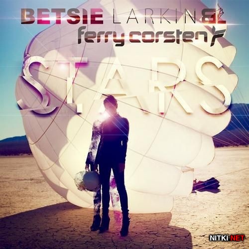 Betsie Larkin & Ferry Corsten - Stars (2013)