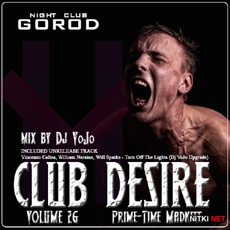 Dj VoJo - CLUB DESIRE vol. 26 Prime - Time Madness (2013)