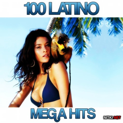 100 Latino Mega Hits (2013)