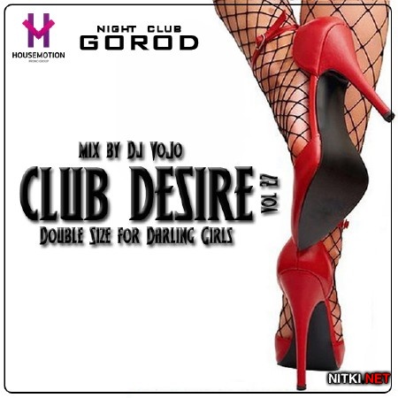 Dj VoJo - CLUB DESIRE vol.27 Double Size for Darling Girls (2013)