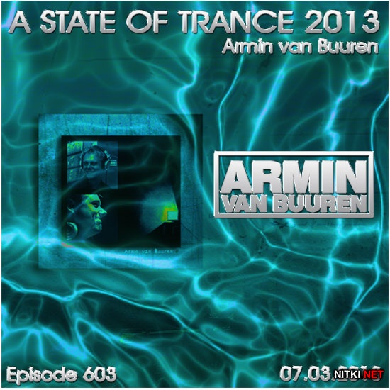 Armin van Buuren - A State of Trance Episode 603 (07.03.2013)