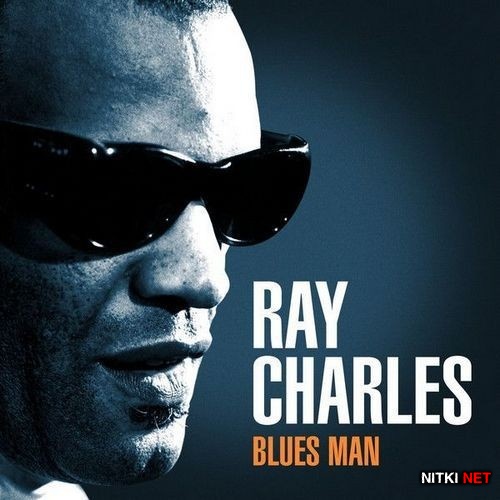 Ray Charles - Blues Man (2013)