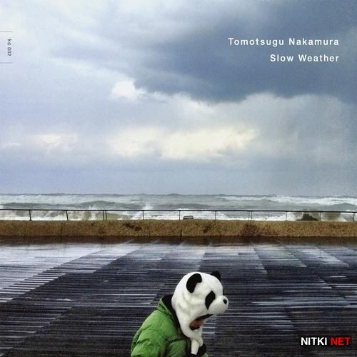 Tomotsugu Nakamura - Slow Weather (2013)