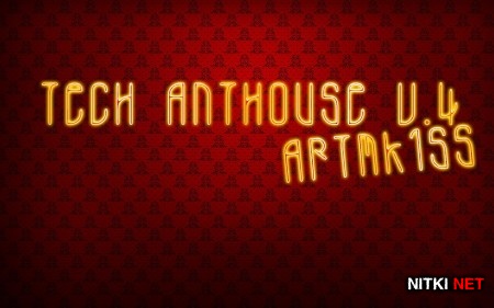 Tech AntHouse v.4 (2013)
