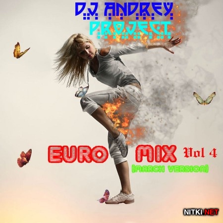 DJ Andrey Project - Euro mix (March Version) Vol 4 (2013)