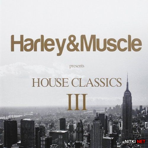 Harley and Muscle Pres. House Classics III (2013) 2 CD