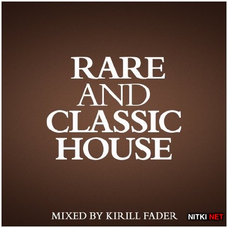  Fader - RARE & CLASSIC HOUSE (2013)