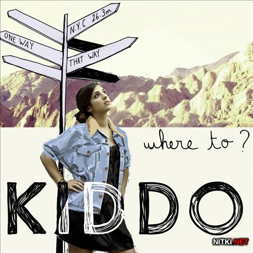 KIDDO - Where To? (2013)
