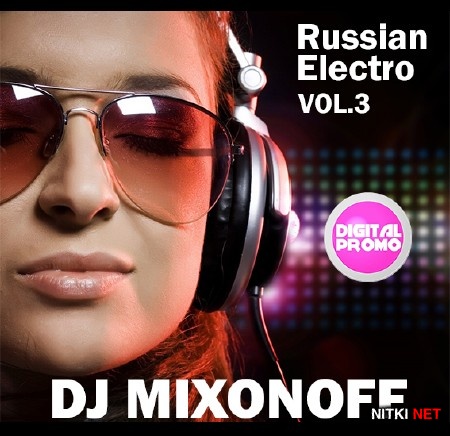 DJ Mixonoff - Russian Electro (vol.3) (2013)