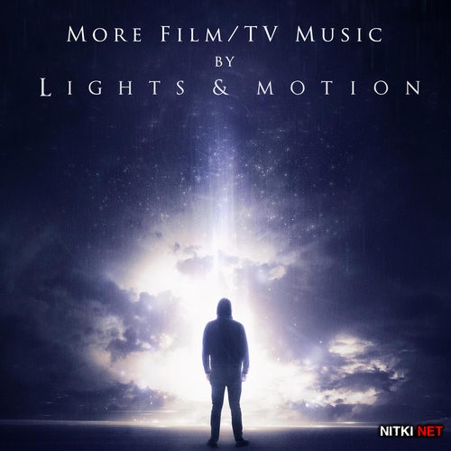 Lights & Motion - More Film / TV Music (2013)