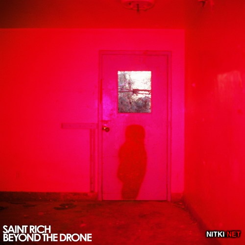 Saint Rich - Beyond The Drone (2013)