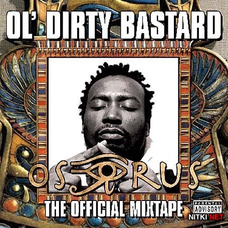 Ol' Dirty Bastard - Osirus (2013)