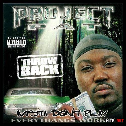 Project Pat - Mista Don't Play (2013)