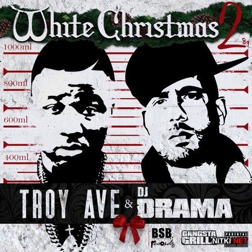Troy Ave - White Christmas 2 (2013)