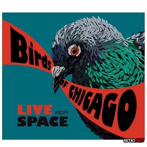 Birds Of Chicago - Live From Space (2013)