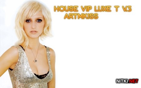 House Vip Luxe t v.3 (2013)