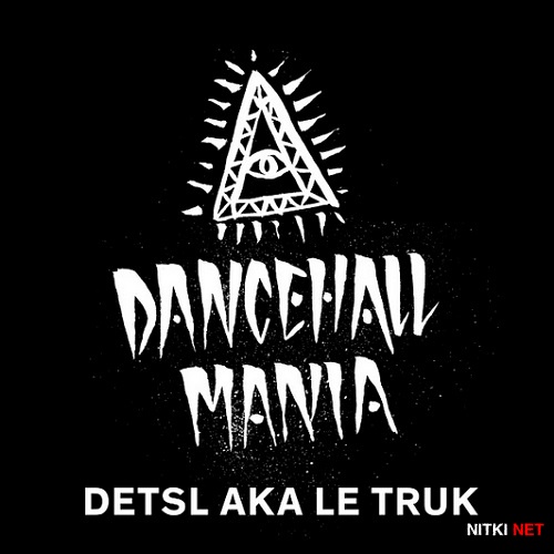 Децл aka Le Truk - DanceHall Mania (2014)