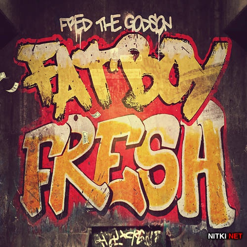 Fred The Godson - Fat Boy Fresh (2014)