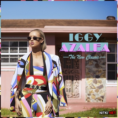 Iggy Azalea - The New Classic (Deluxe Edition) (2014)