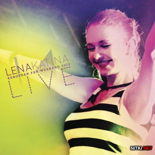 Lena Katina - European Fan Weekend 2013 Live (2014)