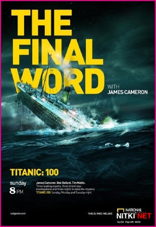 .      / Titanic. The Final Word with James Cameron (2012) HDTV (1080i)