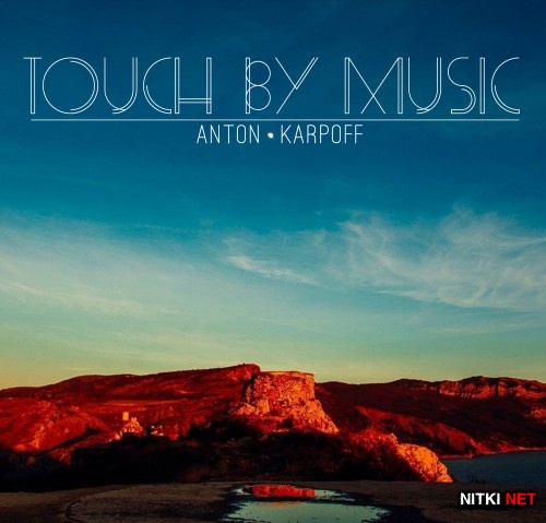 Anton Karpoff - Touch By Music 145 (2014)