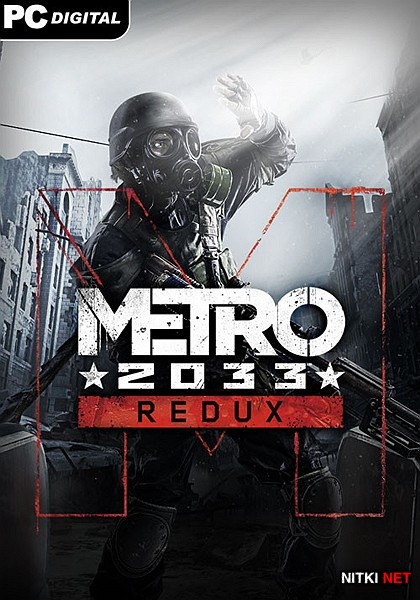Metro 2033 Redux *Upd 1* (2014/Rus/MULT9/RePack by xatab)
