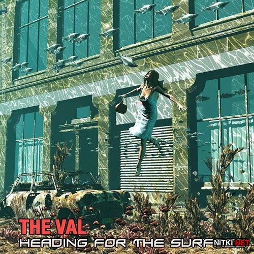 The Val - Heading for the Surface (2014)