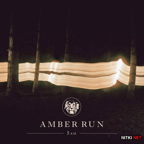 Amber Run - 5AM [Deluxe Edition] (2015)