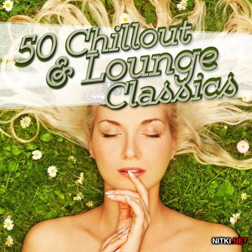 50 Chillout & Lounge Classics (2015)