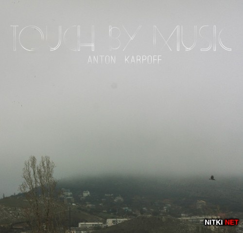 Anton Karpoff - Touch By Music 164 Best Progressive Tracks 2015 (2015)