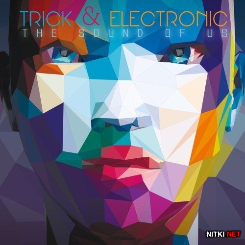 Trick & Electronic The Sound Of Us (2015)