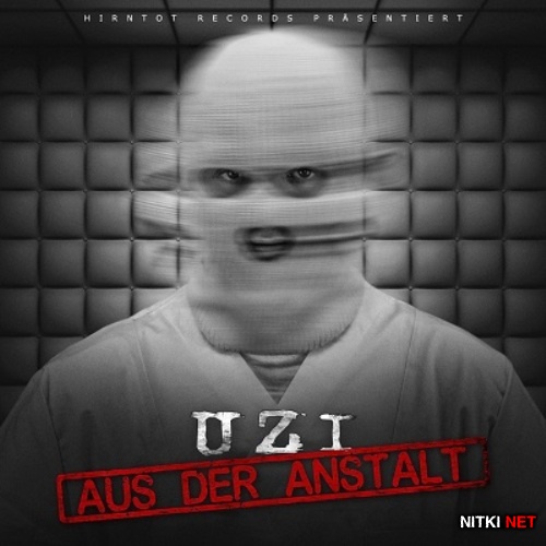 Uzi - Aus Der Anstalt (Bonus Tracks Version) (2015)