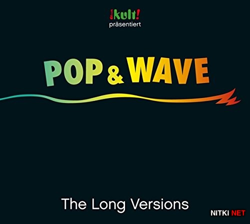 Kult! Prasentiert Pop & Wave - The Long Versions 3CD (2015)