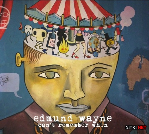Edmund Wayne - Can't remember when (2015)