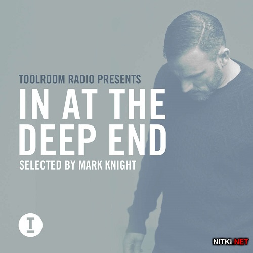 Toolroom Radio Presents In At The Deep End (2015)