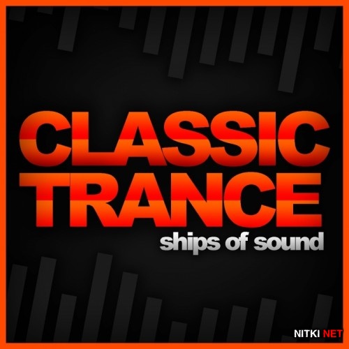 Ships Of Sound: Classic Trance (2015)