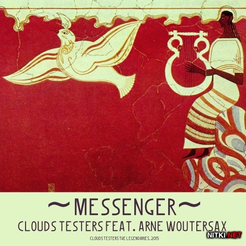Clouds Testers feat. Arne Woutersax - Messenger (2015)