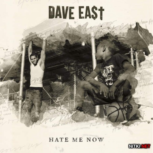 Dave East - Hate Me Now (2015)