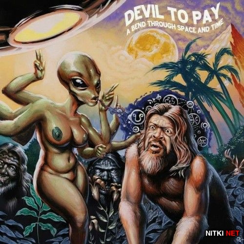 Devil To Pay - A Bend Through Space And Time (2016)