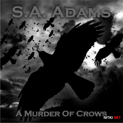 S.A. Adams - A Murder Of Crows (2016)