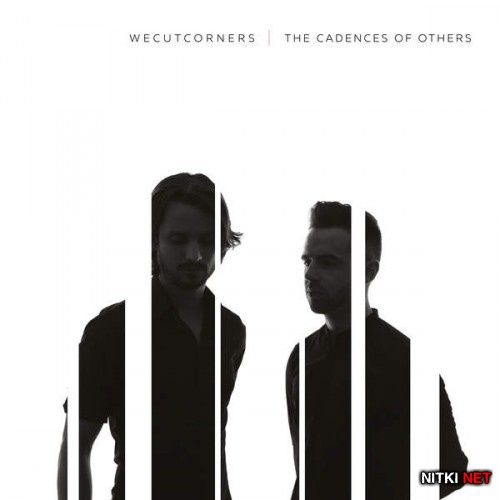 We Cut Corners - The Cadences Of Others (2016)