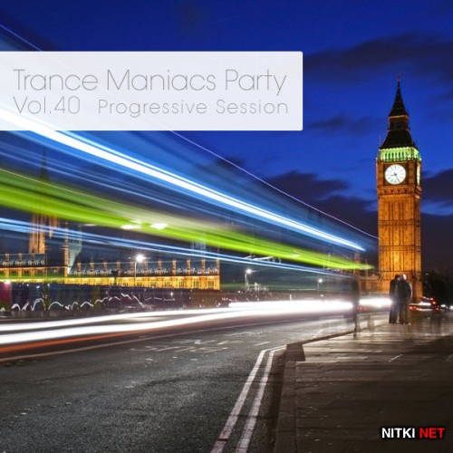 Trance Maniacs Party: Progressive Session #40 (2012)