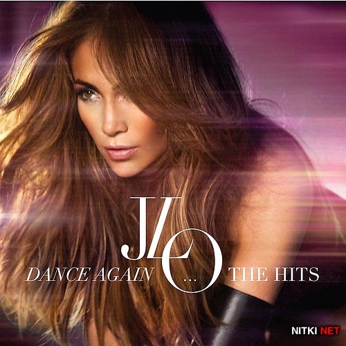 Jennifer Lopez - Dance Again... The Hits (Deluxe Edition) (2012)