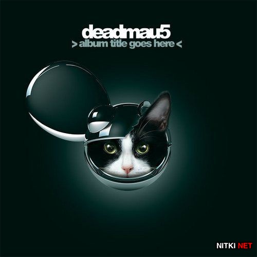 Deadmau5 - Album Title Goes Here (2012)