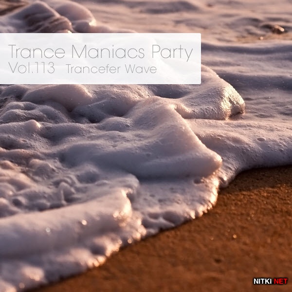 Trance Maniacs Party: Trancefer Wave #113 (2012)