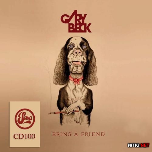Gary Beck - Bring A Friend (2012)