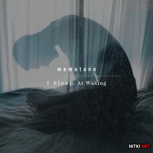 Memotone - I Sleep. At Waking (2012)