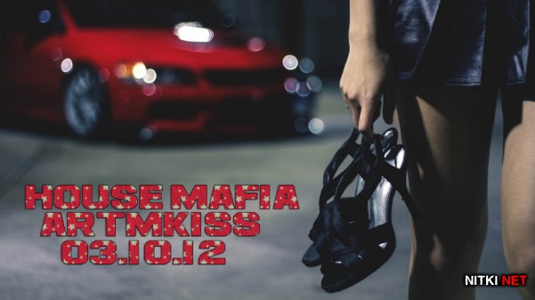 House Mafia (03.10.12)