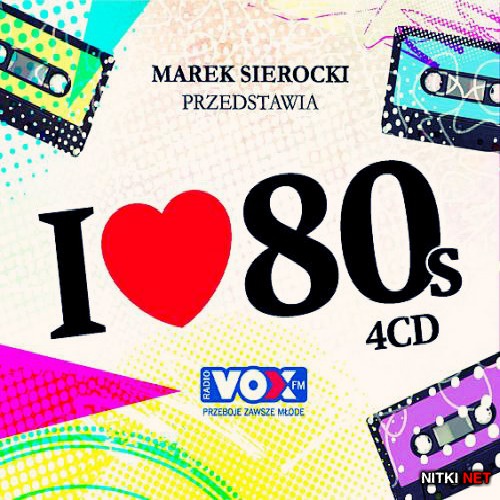 Marek Sierocki Przedstawia: I Love 80's (2012)